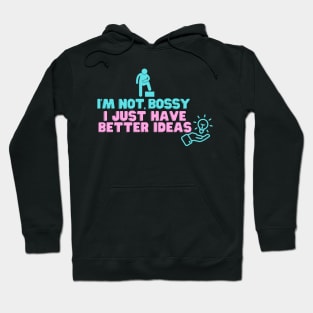 Are you a bossy t shirt? Get one for yourself that says I'm not bossy, funny humor t shirts leadership gifts Hoodie